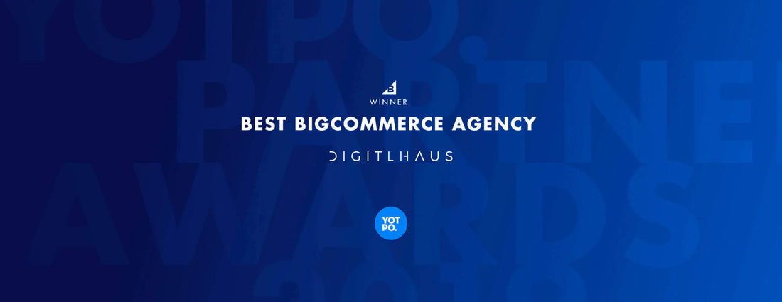 DigitlHaus wins 2019 Yotpo’s Best BigCommerce Agency
